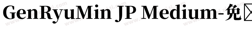 GenRyuMin JP Medium字体转换